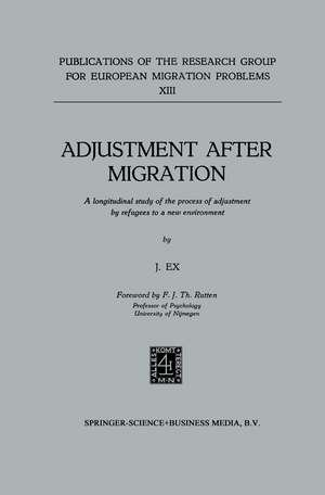 Adjustment after Migration: A longitudinal study of the process of adjustment by refugees to a new environment de J. Ex