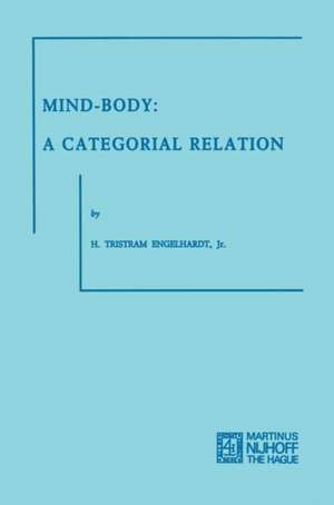 Mind-Body: A Categorial Relation de H. Tristram Engelhardt