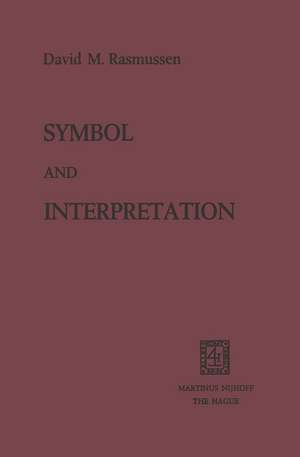 Symbol and Interpretation de David M. Rasmussen