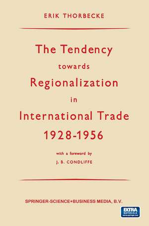 The Tendency towards Regionalization in International Trade 1928–1956 de Erik Thorbecke