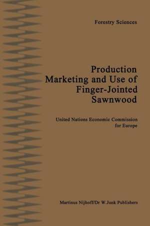 Production, Marketing and Use of Finger-Jointed Sawnwood: Proceedings of an International Seminar organized by the Timber Committee of the United Nations Economic Commission for Europe Held at Hamar, Norway, at the invitation of the Government of Norway, 15 to 19 September 1980 de C. F. L. Prins