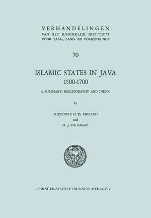 Islamic States in Java 1500–1700: Eight Dutch Books and Articles by Dr H.J. de Graaf de Theodore Gauthier Th. Pigeaud