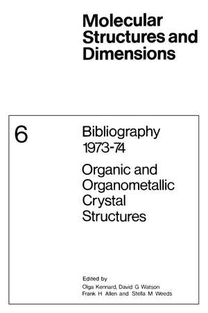 Bibliography 1973–74 Organic and Organometallic Crystal Structures de O. Kennard