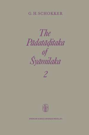 The Pādatāḍitaka of Śyāmilaka: Part 2 de G.H. Schokker