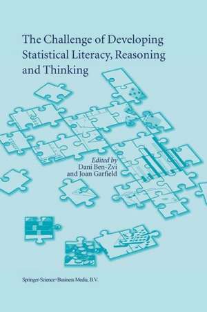 The Challenge of Developing Statistical Literacy, Reasoning and Thinking de Dani Ben-Zvi