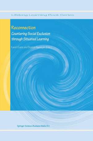 Reconnection: Countering Social Exclusion through Situated Learning de Karen Evans