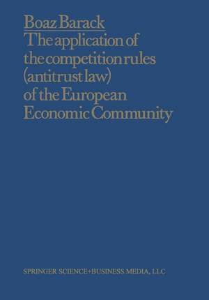 The Application of the Competition Rules (Antitrust Law) of the European Economic Community to Enterprises and Arrangements External to the Common Market de Boaz Barack