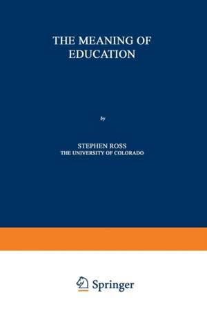 The Meaning of Education de Stephen David Ross