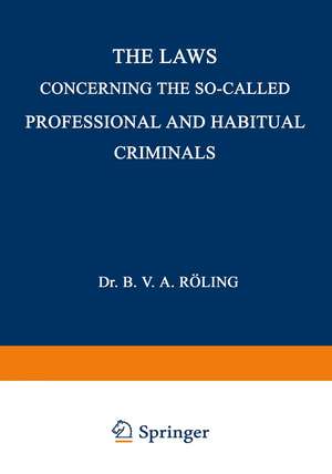 The Laws Concerning the So-Called Professional and Habitual Criminals de Bernard Victor Aloysius Röling