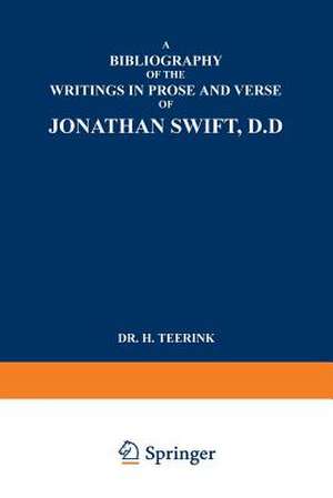 A Bibliography of the Writings in Prose and Verse of Jonathan Swift, D.D. de Dr. H. Teerink