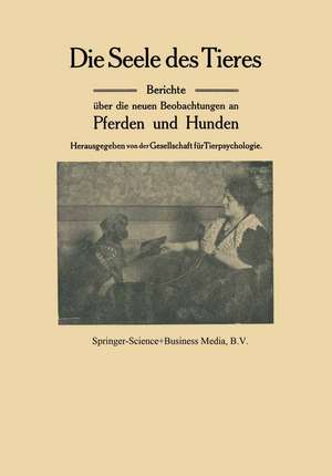 Die Seele des Tieres: Berichte über die neuen Beobachtungen an Pferden und Hunden de Kenneth A. Loparo