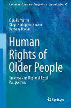 Human Rights of Older People: Universal and Regional Legal Perspectives de Claudia Martin