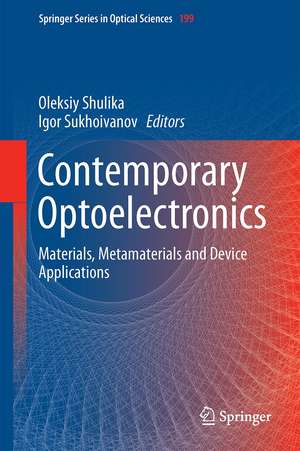 Contemporary Optoelectronics: Materials, Metamaterials and Device Applications de Oleksiy Shulika