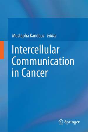 Intercellular Communication in Cancer de Mustapha Kandouz