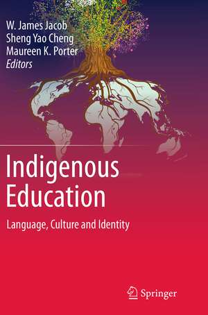 Indigenous Education: Language, Culture and Identity de W. James Jacob