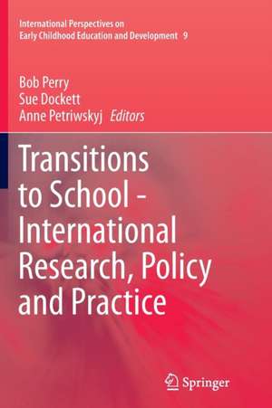 Transitions to School - International Research, Policy and Practice de Bob Perry