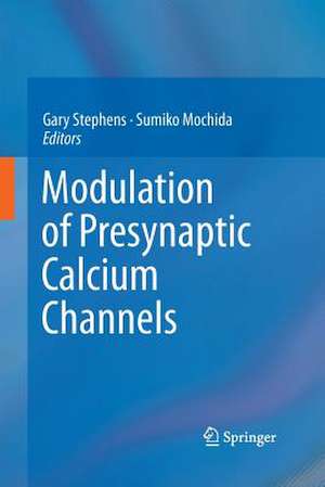 Modulation of Presynaptic Calcium Channels de Gary Stephens