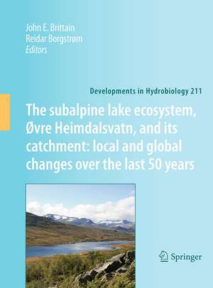 The subalpine lake ecosystem, Øvre Heimdalsvatn, and its catchment: local and global changes over the last 50 years de John E. Brittain