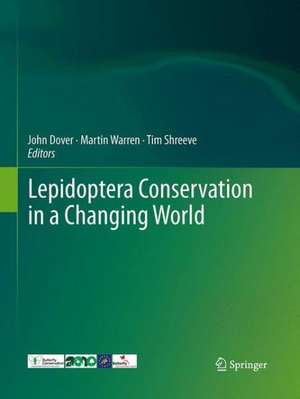 Lepidoptera Conservation in a Changing World de John Dover