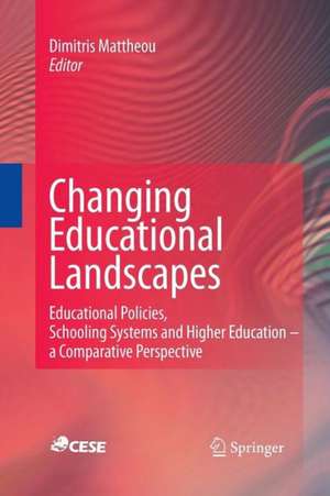 Changing Educational Landscapes: Educational Policies, Schooling Systems and Higher Education - a comparative perspective de Dimitris Mattheou