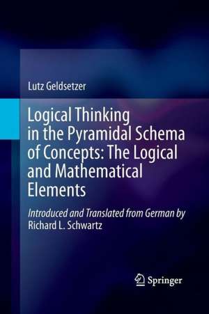 Logical Thinking in the Pyramidal Schema of Concepts: The Logical and Mathematical Elements de Lutz Geldsetzer