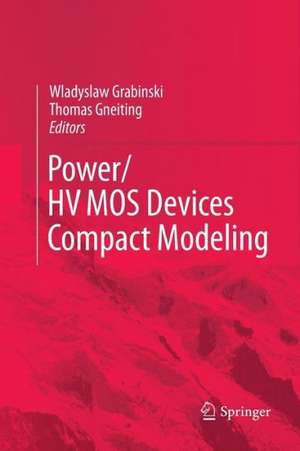 POWER/HVMOS Devices Compact Modeling de Wladyslaw Grabinski