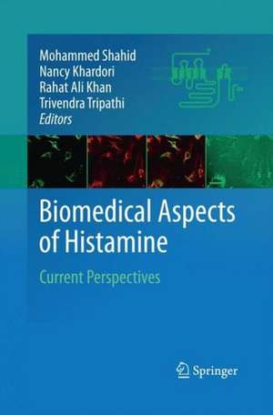 Biomedical Aspects of Histamine: Current Perspectives de Nancy Khardori