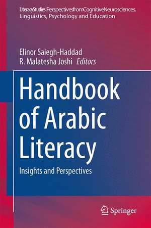 Handbook of Arabic Literacy: Insights and Perspectives de Elinor Saiegh-Haddad