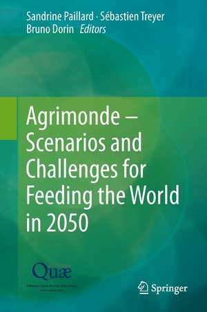 Agrimonde – Scenarios and Challenges for Feeding the World in 2050 de Sandrine Paillard