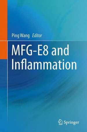 MFG-E8 and Inflammation de Ping Wang