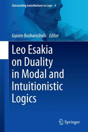 Leo Esakia on Duality in Modal and Intuitionistic Logics de Guram Bezhanishvili