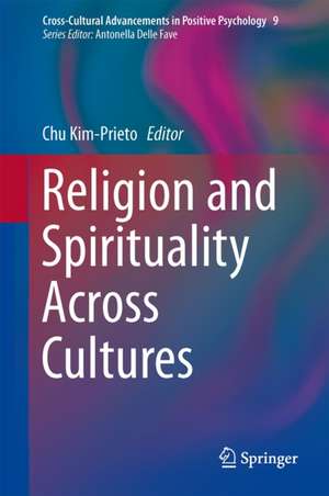 Religion and Spirituality Across Cultures de Chu Kim-Prieto