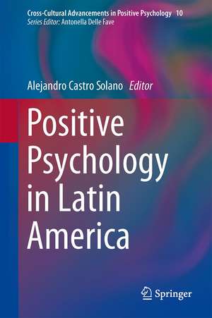 Positive Psychology in Latin America de Alejandro Castro Solano