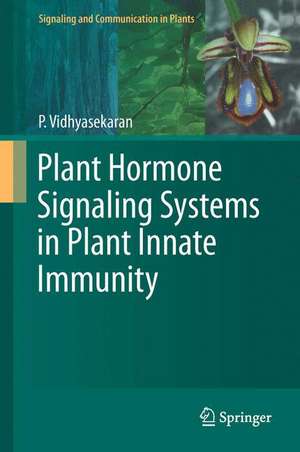 Plant Hormone Signaling Systems in Plant Innate Immunity de P. Vidhyasekaran