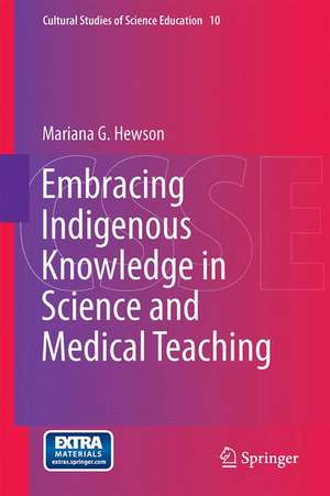 Embracing Indigenous Knowledge in Science and Medical Teaching de Mariana G. Hewson