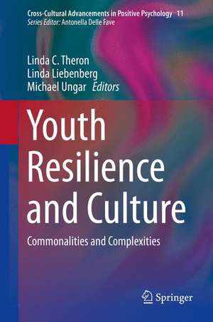 Youth Resilience and Culture: Commonalities and Complexities de Linda C. Theron