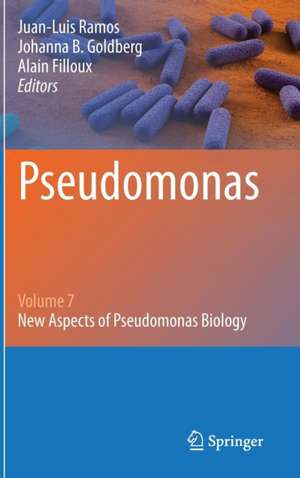 Pseudomonas: Volume 7: New Aspects of Pseudomonas Biology de Juan-Luis Ramos