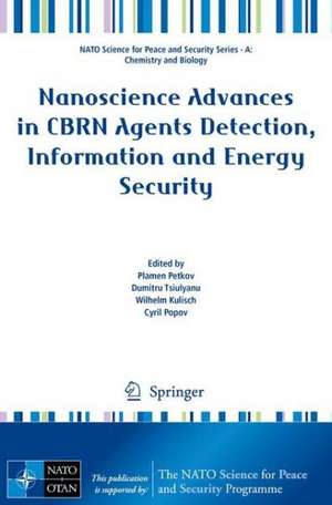 Nanoscience Advances in CBRN Agents Detection, Information and Energy Security de Plamen Petkov