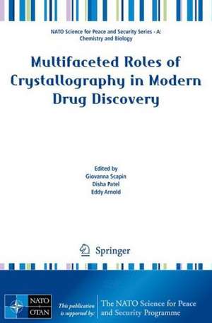 Multifaceted Roles of Crystallography in Modern Drug Discovery de Giovanna Scapin