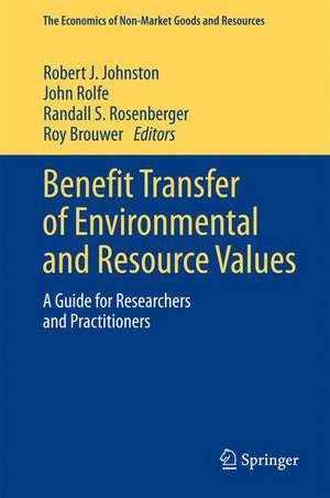 Benefit Transfer of Environmental and Resource Values: A Guide for Researchers and Practitioners de Robert J. Johnston