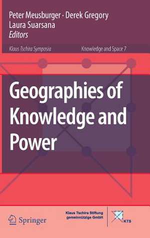 Geographies of Knowledge and Power de Peter Meusburger