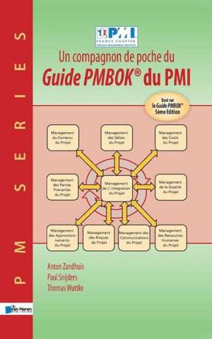 Un Compagnon de Poche Du Guide Pmbok(r) Du PMI -Base Sur Le Guide Pmbok(r) 5eme Edition: New Means and Tools, Trends de Thomas Wuttke