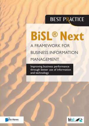 Bisl Next - A Framework for Business Information Management de van Haren Publishing