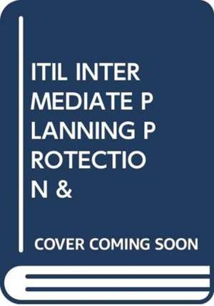 ITIL INTERMEDIATE PLANNING PROTECTION & de Pelle R Stock