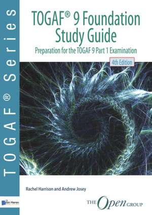 Togaf (R) 9 Foundation Study Guide de van Haren Publishing