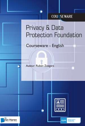 Privacy & Data Protection Foundation Courseware de van Haren Publishing