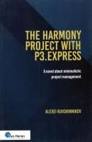 The Harmony Project with P3.Express (Oud: The Halls of Harmony Project) de van Haren Publishing