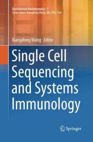 Single Cell Sequencing and Systems Immunology de Xiangdong Wang