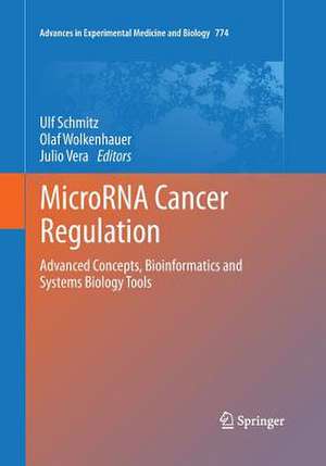 MicroRNA Cancer Regulation: Advanced Concepts, Bioinformatics and Systems Biology Tools de Ulf Schmitz