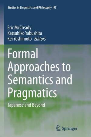 Formal Approaches to Semantics and Pragmatics: Japanese and Beyond de Elin McCready